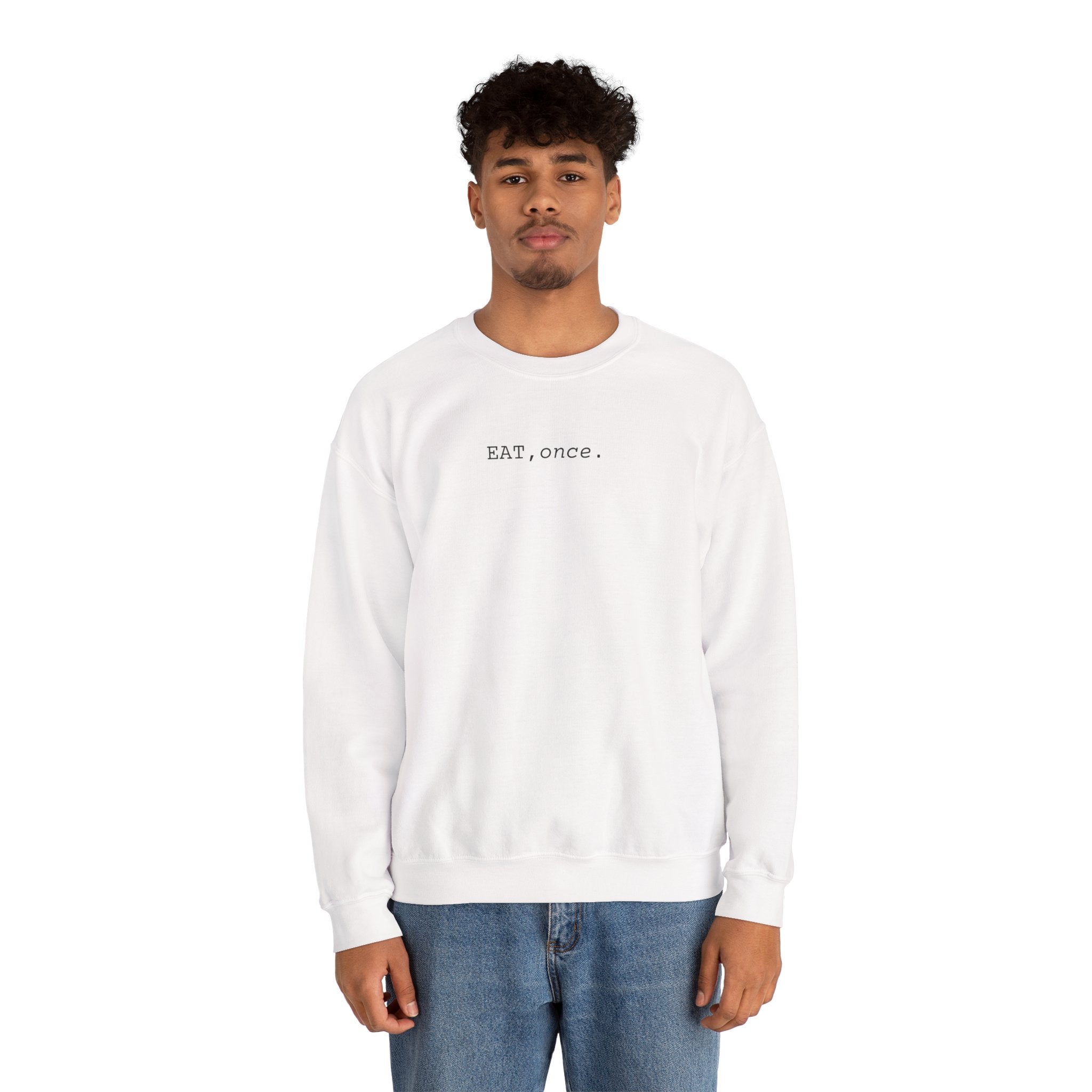 EAT once Crewneck Sweatshirt