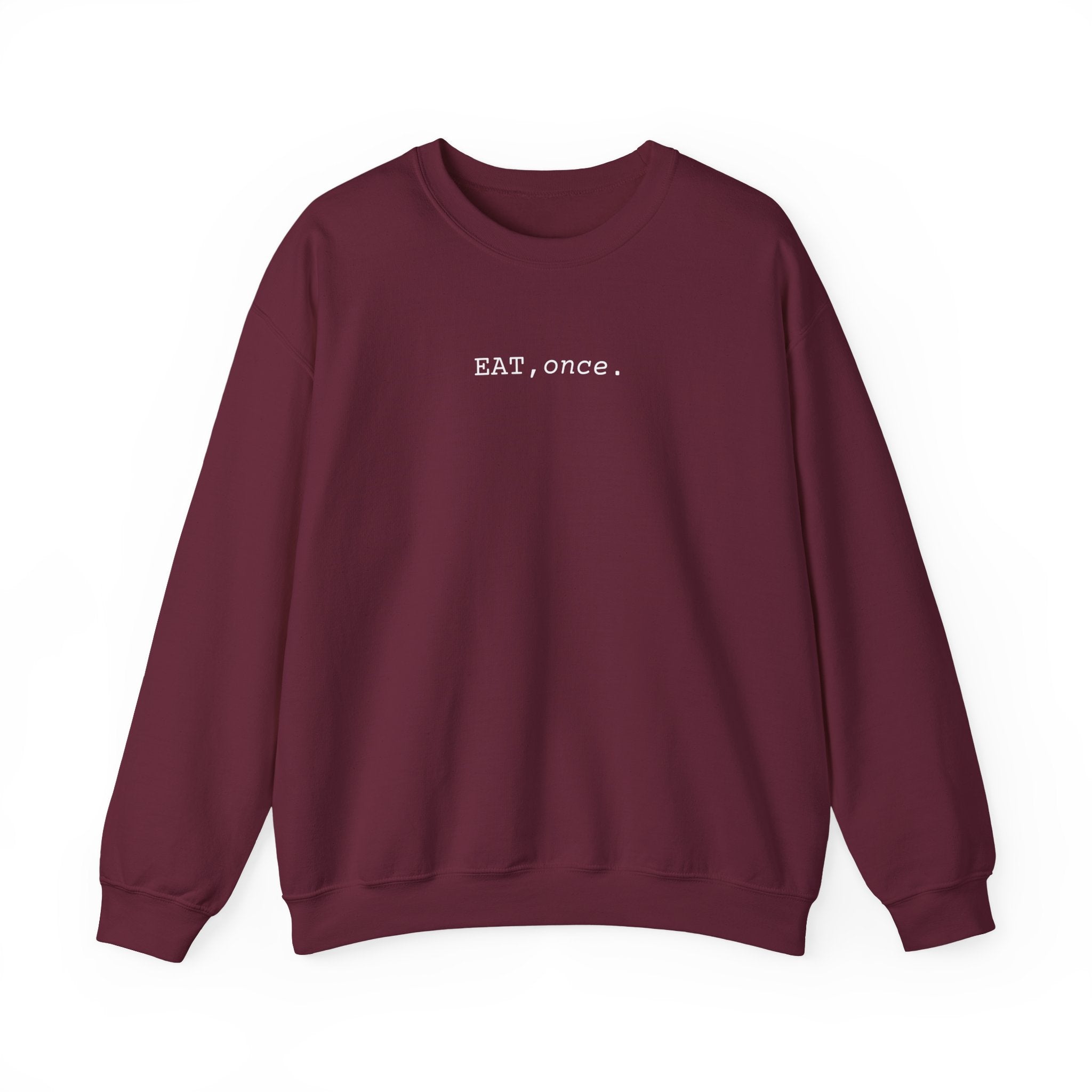 EAT once Crewneck Sweatshirt