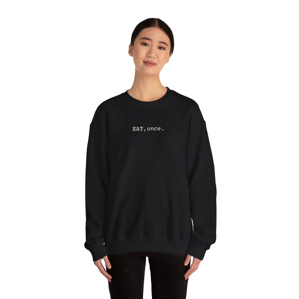EAT once Crewneck Sweatshirt