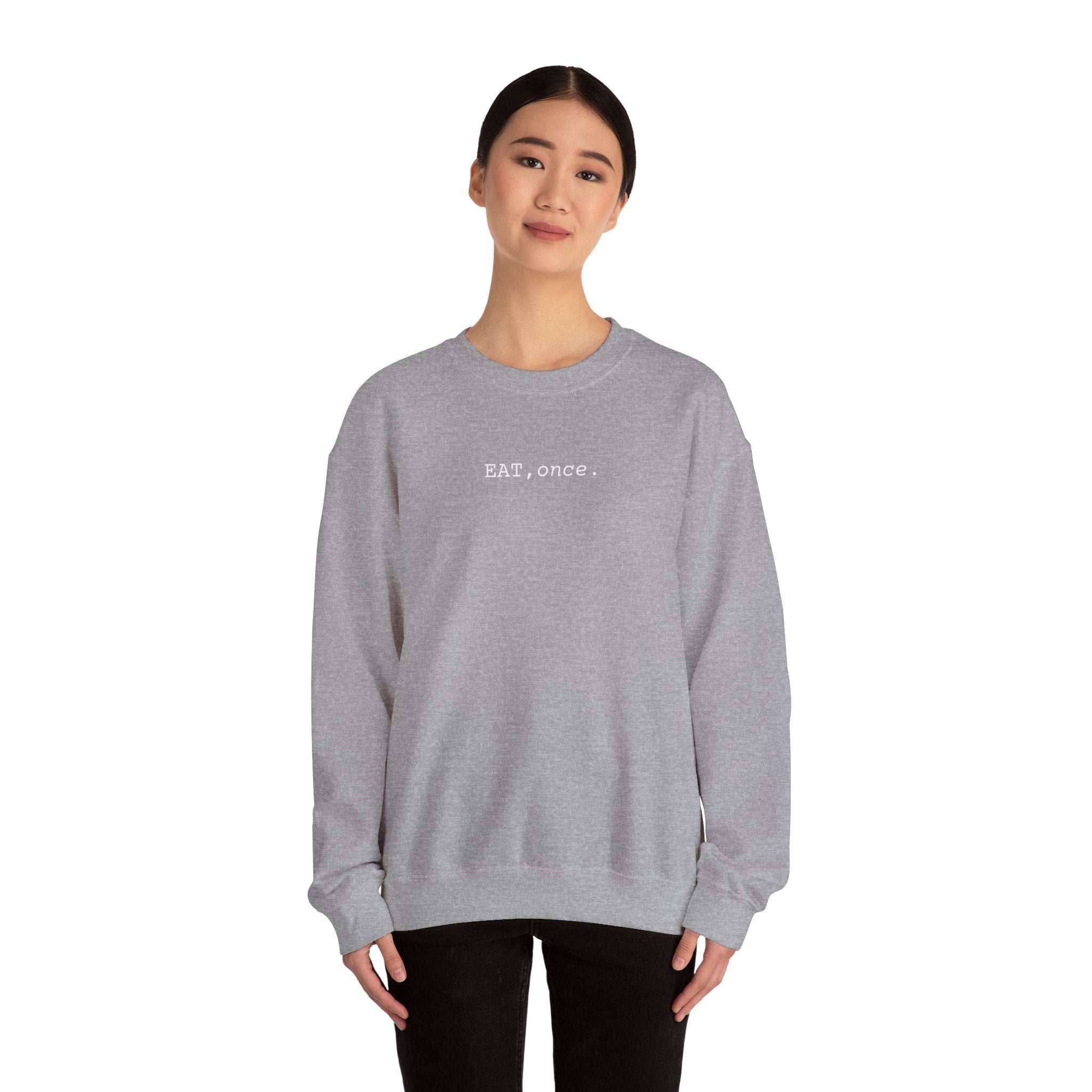 EAT once Crewneck Sweatshirt
