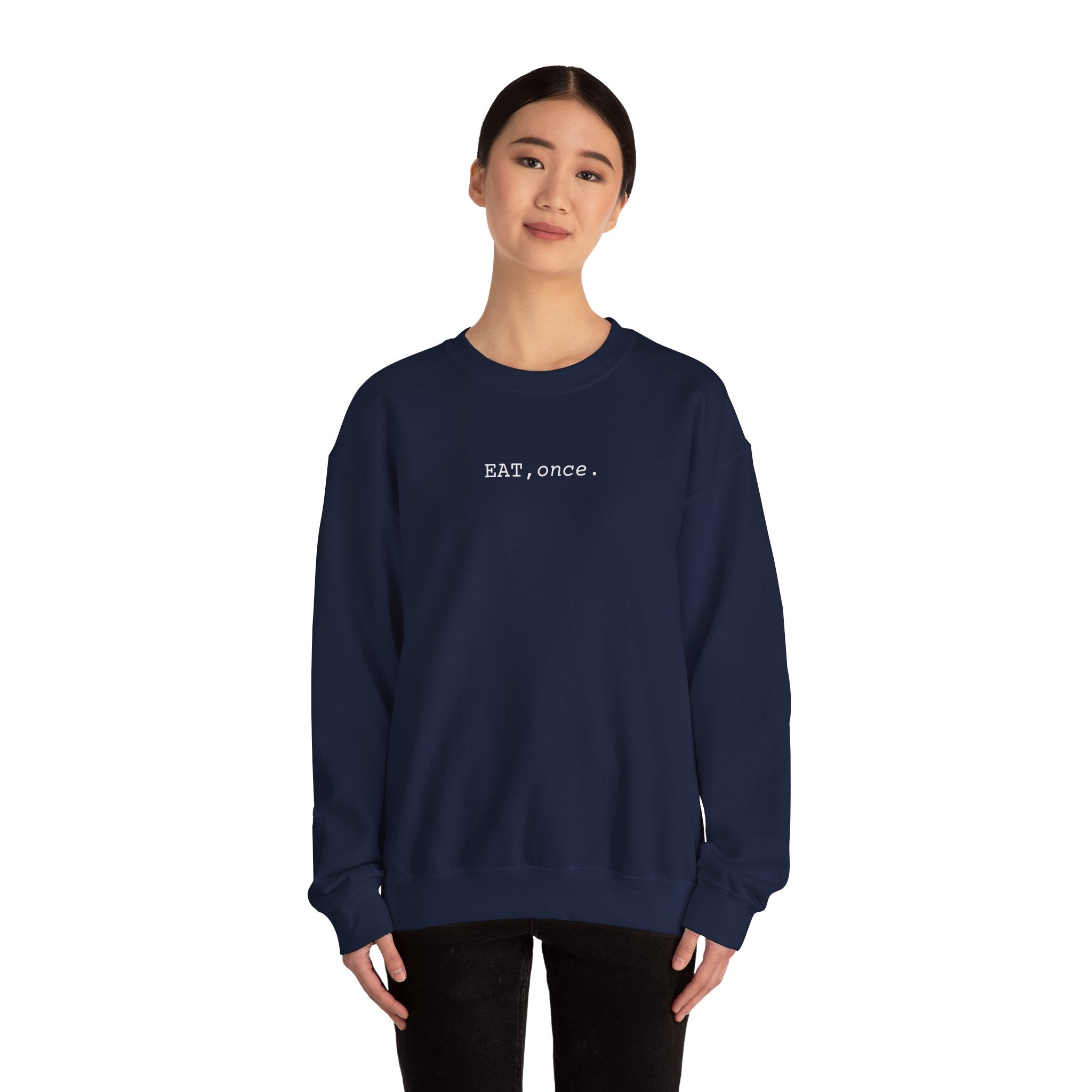 EAT once Crewneck Sweatshirt